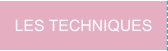 LES TECHNIQUES