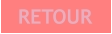 RETOUR